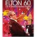 Elton John: Elton 60 - Live At Madison Square Garden [Blu-ray]