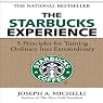 The Starbucks Experience: 5 Principles for Turning Ordinary into Extraordinary
