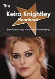 The Keira Knightley Handbook - Everything you need to know about Keira Knightley