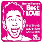  Noriyuki Makihara 20th Anniversary Best LOVE
