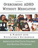 Overcoming ADHD Without Medication: A Parent and Educator's Guidebook