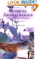 Clinical Aromatherapy: Essential Oils in Practice