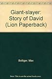 Giant-slayer : the story of David