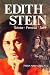 Edith Stein: Scholar, Feminist, Saint