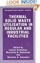 Thermal Solid Waste Utilisation in Regular and Industrial (Environmental Science Research Volume 58)