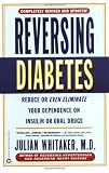 Books on Gazebo item: Reversing Diabetes: Reduce or Even Eliminate Your Dependence on Insulin or Oral Drugs