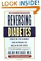 Reversing Diabetes: Reduce or Even Eliminate Your Dependence on Insulin or Oral Drugs