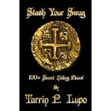 Stash Your Swag - 100+ Secret Hiding Places - Reference Handbook and Manual for Secret Hiding Places and Puzzels ~ Tarrin P. Lupo