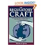 The Regulatory Craft: Controlling Risks, Solving Problems, and Managing Compliance