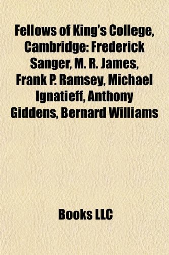 Fellows Of King's College, Frederick M R Frank P Michael Anthony Bernard Williams