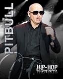 Pitbull (Hip-Hop Biographies)