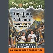 Magic Tree House, Book 13: Vacation Under the Volcano | Mary Pope Osborne