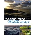 Weltnaturerbe Wattenmeer: Kulturlandschaft ohne Grenzen