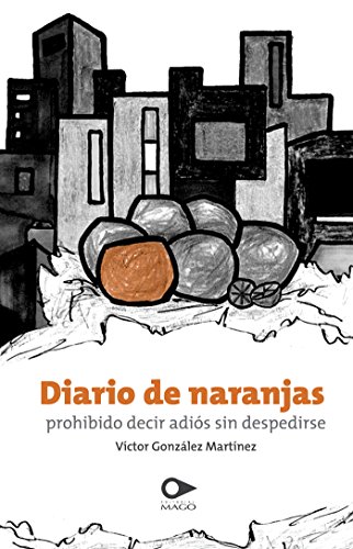 Diario de naranjas (Spanish Edition)