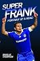 Super Frank - Portrait of a Hero