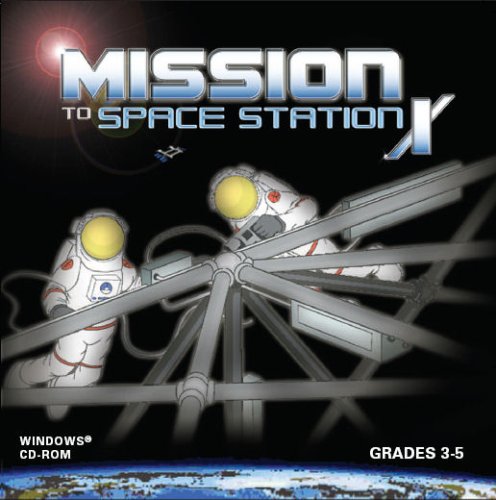 Mission to Space Station X: grades 3-5 (Jewel Case)