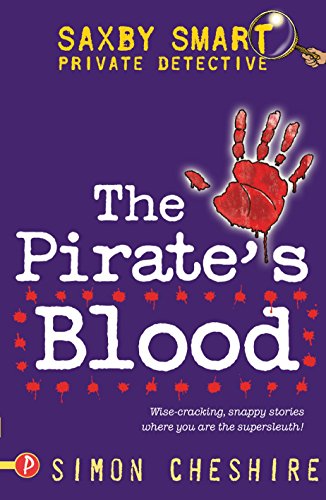 The Pirate's Blood (Saxby Smart -  Schoolboy Detective)