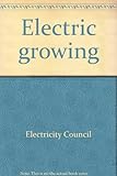 Electric growing