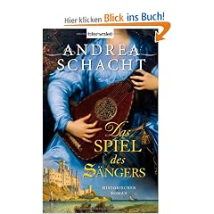 Das Spiel des S�ngers: Historischer Roman