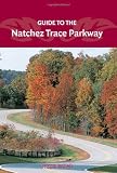 Guide to the Natchez Trace Parkway