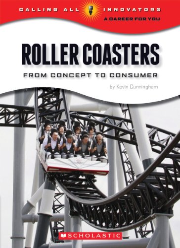 Roller Coasters (Calling All Innovators: A Career for You?)