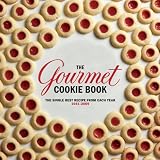The Gourmet Cookie Book: The Single Best Recipe from Each Year 1941-2009