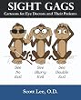 Sight Gags: Cartoons for Eye Doctors and Their Patients