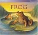 Frog (Animal Lives (Kingfisher))