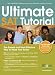 The Ultimate SAT Tutorial: The Easiest and Most Effective Way to Raise Your Score
