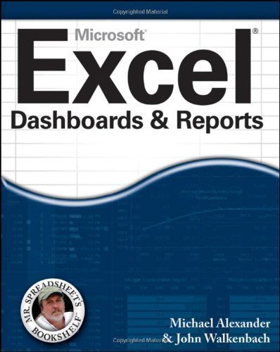Excel Dashboards and Reports (Mr. Spreadsheet's Bookshelf) by Alexander, Michael Published by Wiley 1st (first) edition (2010) Paperback
