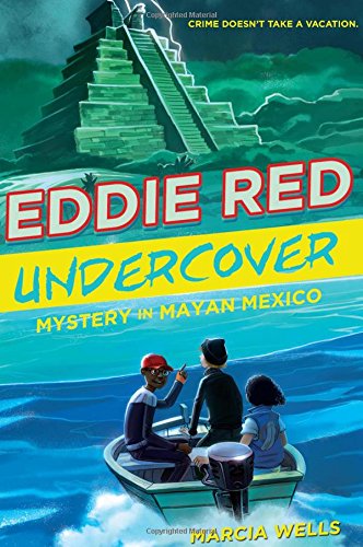 eddie red undercover mystery in mayan mexico
