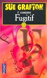 F comme fugitif