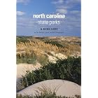 North Carolina State Parks: A Niche Guide by Ida Phillips Lynch and Bill Pendergraft