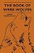 The Book Of Were-Wolves The Book Of Were-Wolves