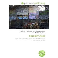 Smokin' Aces: Crime Film, Joe Carnahan, Jeremy Piven, Ben Affleck, Jason Bateman, Ryan Reynolds