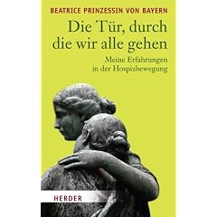 Die T�r, durch die wir alle gehen: Meine Erfahrung in der Hospizbewegung