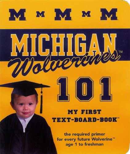 University of Michigan 101: My First Text-Board-Book (101--My First Text-Board Books)
