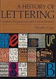 A History of Lettering: Creative Experiment and Letter Identity