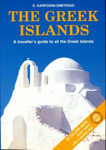The Greek Islands: A Traveller's Guide to All the Greek Islands