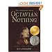 The Astonishing Life of Octavian Nothing, Traitor to the Nation, Volume I: The Pox Party