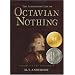 The Astonishing Life of Octavian Nothing: Traitor to the Nation: 1