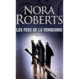 Les feux de la vengeancepar Nora Roberts