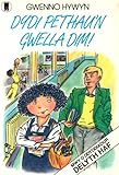 Dydi pethua'n gwella dim!
