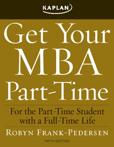 Get Your MBA Part-Time: Full-Time Life