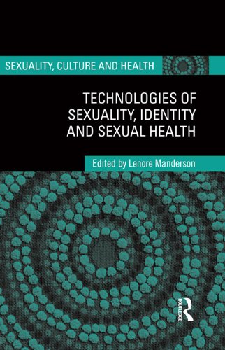 Technologies of Sexuality, Identity and Sexual Health (Sexuality, Culture and Health)
