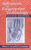 Advances in Fingerprint Technology, Second Edition (Forensic and Police Science Series)