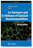 Co-Existence and Co-Release of Classical Neurotransmitters: Ex uno plures