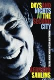 Days and Nights at The Second City: A Memoir, with Notes on Staging Review Theatre