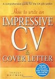 How to Write an Impressive CV and Cover Letter: A Comprehensive Guide for the UK Job Seeker