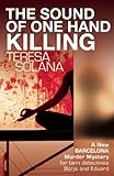The Sound of One Hand Killing (The Borja and Eduard Barcelona Series)